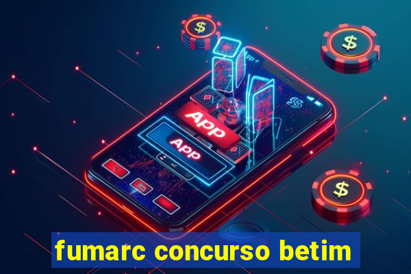 fumarc concurso betim